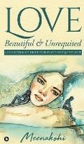Cover: Love - Beautiful & Unrequited - Notion Press