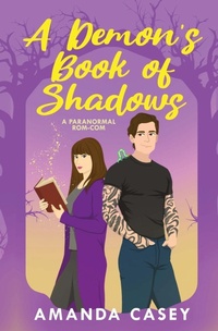 Enlarge image Cover: A Demon's Book Of Shadows - Amanda Casey