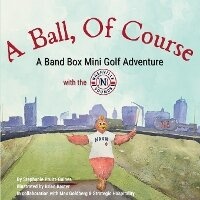 Enlarge image Cover: A Ball, Of Course - Mind Your Creative Business Publishing