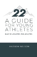 Cover: 22 - A Guide for Young Athletes - Lake Elmo Publishing