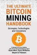 Cover: The Ultimate Bitcoin Mining Handbook - UpRorr Media