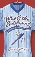 Cover: What's the Endgame? - Collins Sports Publishing