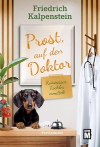 Enlarge image Cover: Prost, auf den Doktor - Edition M