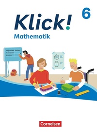 Abbildung von: Klick! - Fächerübergreifendes Lehrwerk für Lernende mit Förderbedarf - Mathematik - Ausgabe ab 2024 - 6. Schuljahr - Cornelsen Verlag