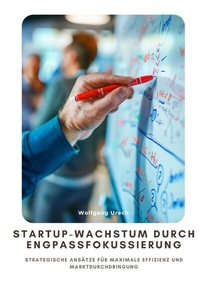 Abbildung von: Startup-Wachstum durch Engpassfokussierung - tredition
