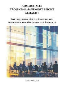 Abbildung von: Kommunales Projektmanagement leicht gemacht - tredition