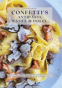 Abbildung von: Confetti's Antipasti, Pasta & Dolci - tredition