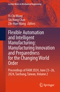 Cover: Flexible Automation and Intelligent Manufacturing: Manufacturing Innovation and Preparedness for the Changing World Order - Springer