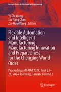 Cover: Flexible Automation and Intelligent Manufacturing: Manufacturing Innovation and Preparedness for the Changing World Order - Springer