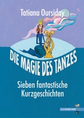 Cover: Die Magie des Tanzes - Fischer, R. G.