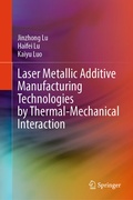 Cover: Laser Metallic Additive Manufacturing Technologies by Thermal-Mechanical Interaction - Springer