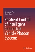 Cover: Resilient Control of Intelligent Connected Vehicle Platoon Systems - Springer
