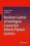 Cover: Resilient Control of Intelligent Connected Vehicle Platoon Systems - Springer