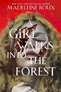 Cover: A Girl Walks into the Forest - Quill Tree Books