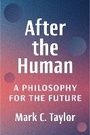 Cover: After the Human - Columbia University Press