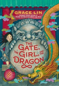 Enlarge image Cover: The Gate, the Girl, and the Dragon - Little, Brown Books for Young Readers
