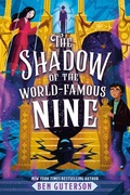 Cover: The Shadow of the World-Famous Nine - Little, Brown Books for Young Readers