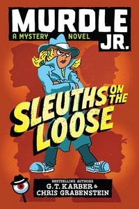 Enlarge image Cover: Murdle Jr.: Sleuths on the Loose - Little, Brown & Company