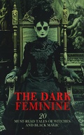 Cover: The Dark Feminine: 20 Must-Read Tales of Witches and Black Magic - e-artnow