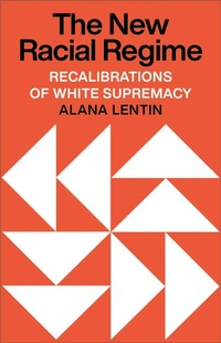 Enlarge image Cover: The New Racial Regime - Pluto Press