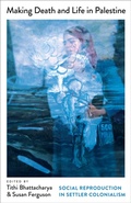 Bild: Making Death and Life in Palestine - Pluto Press
