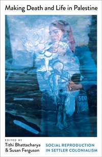 Bild: Making Death and Life in Palestine - Pluto Press