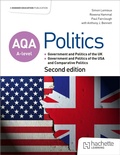 Cover: AQA A-level Politics: Government and Politics of the UK, Government and Politics of the USA and Comparative Politics Second Edition - Hodder Education
