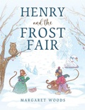 Cover: Henry and the Frost Fair - Austin Macauley Publishers