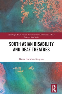 Abbildung von: South Asian Disability and Deaf Theatres - Routledge