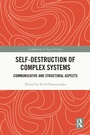 Cover: Self-Destruction of Complex Systems - Routledge