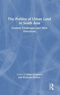 Cover: The Politics of Urban Land in South Asia - Routledge India