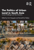 Cover: The Politics of Urban Land in South Asia - CRC Press