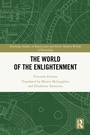 Cover: The World of the Enlightenment - Routledge