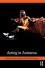 Cover: Acting in Aotearoa - Routledge