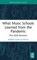 Cover: What Music Schools Learned from the Pandemic - Routledge