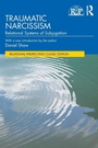 Cover: Traumatic Narcissism - Routledge