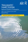 Cover: Traumatic Narcissism - Routledge