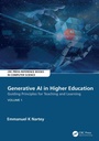 Cover: Generative AI in Higher Education:Guiding Principles for Teaching and Learning - CRC Press