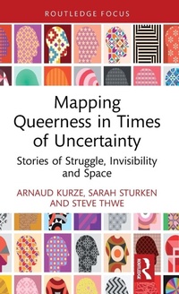 Enlarge image Cover: Mapping Queerness in Times of Uncertainty - Routledge