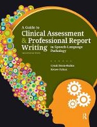 Abbildung von: A Guide to Clinical Assessment and Professional Report Writing in Speech-Language Pathology - Routledge
