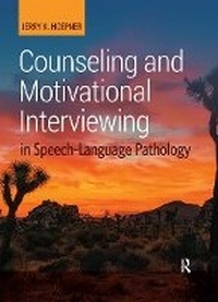Abbildung von: Counseling and Motivational Interviewing in Speech-Language Pathology - Routledge