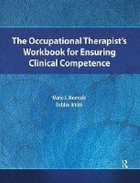 Abbildung von: The Occupational Therapist's Workbook for Ensuring Clinical Competence - Routledge