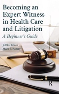 Cover: Becoming an Expert Witness in Health Care and Litigation - Routledge