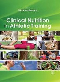 Abbildung von: Clinical Nutrition in Athletic Training - Routledge