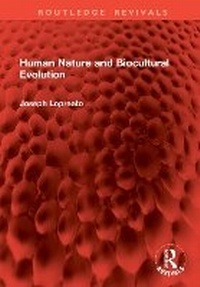 Enlarge image Cover: Human Nature and Biocultural Evolution - Routledge