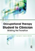 Cover: Occupational Therapy Student to Clinician - Routledge