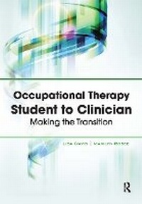 Abbildung von: Occupational Therapy Student to Clinician - Routledge