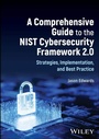 Cover: A Comprehensive Guide to the NIST Cybersecurity Framework 2.0 - Wiley