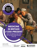 Cover: Engaging with Pearson Edexcel GCSE (9-1) History: Medicine in Britain, c1250-present and The British sector of the Western Front, 1914-18 - Hodder Education