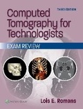 Cover: Computed Tomography for Technologists: Exam Review - WOLTERS KLUWER HEALTH
